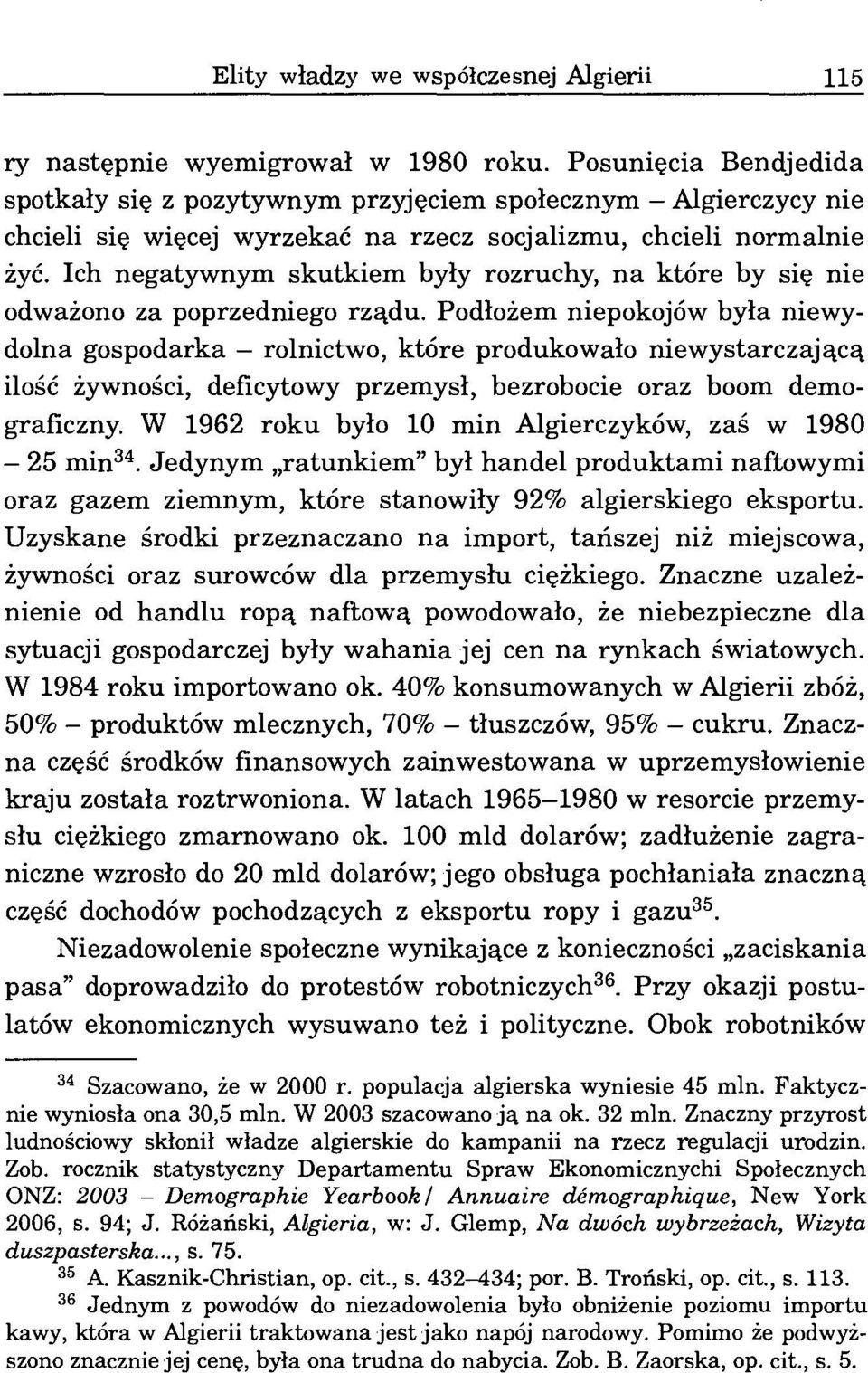 Ich negatywnym skutkiem były rozruchy, na które by się nie odważono za poprzedniego rządu.