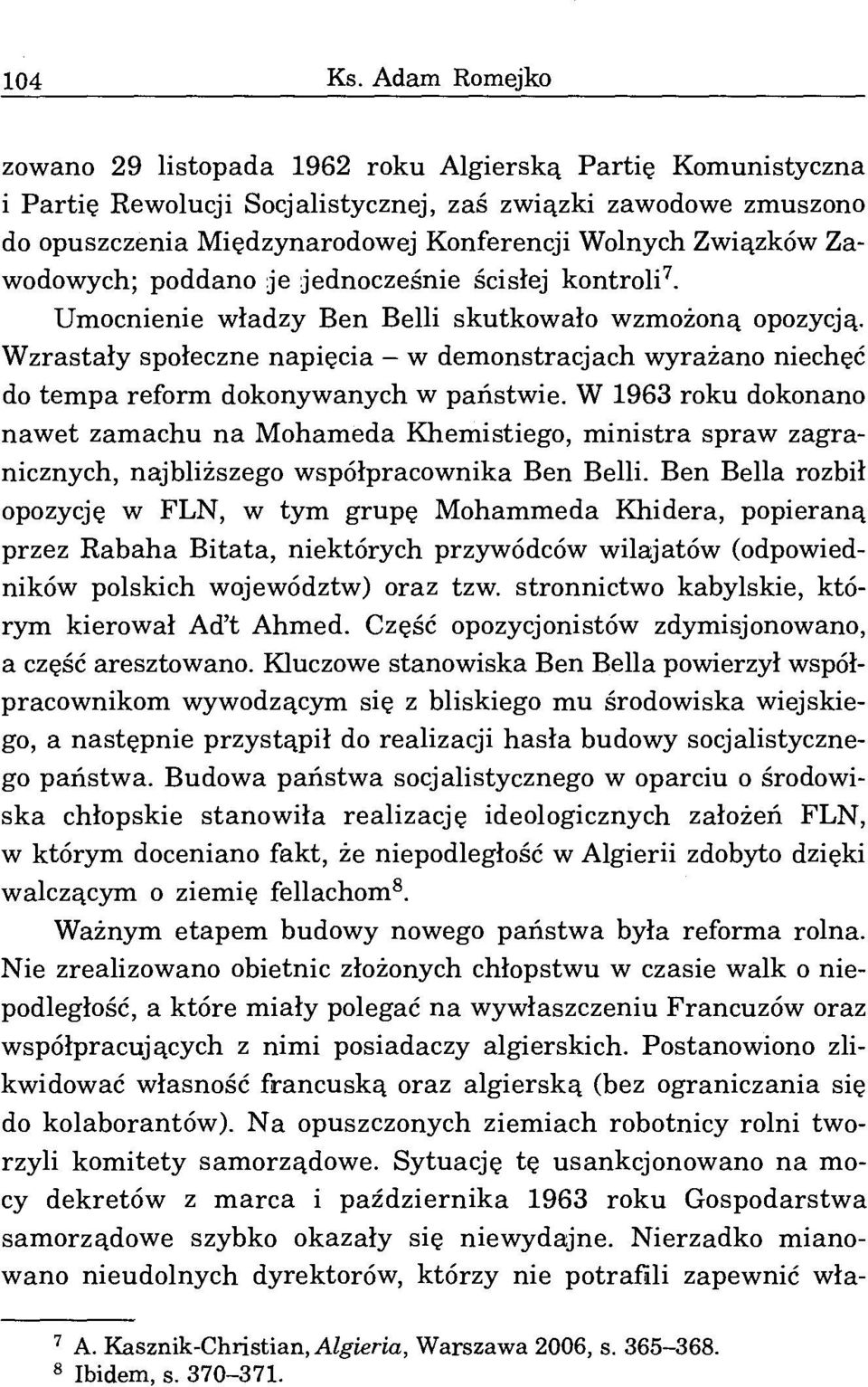 Zawodowych; poddano je jednocześnie ścisłej kontroli. 7 Umocnienie władzy Ben Belli skutkowało wzmożoną opozycją.