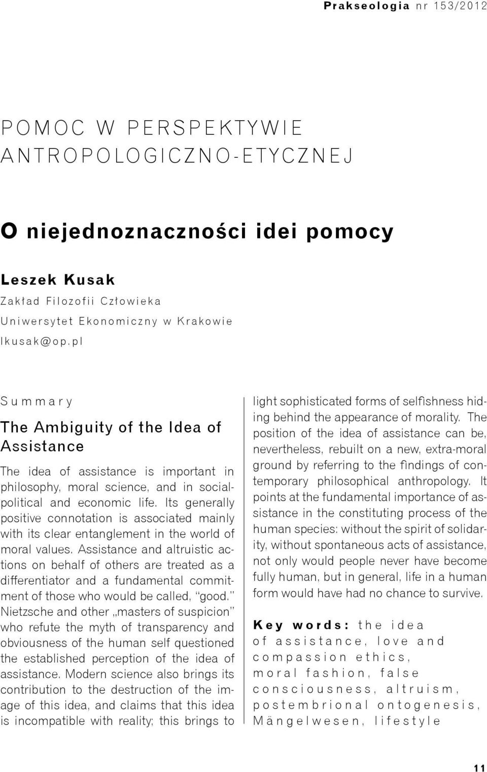 p l S u m m a r y The Ambiguity of the Idea of Assistance The idea of assistance is important in philosophy, moral science, and in socialpolitical and economic life.