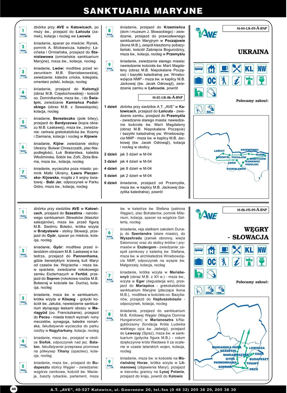 Stanis³awowskiej, zwiedzanie: katedra unicka, kolegiata, cmentarz polski, kolacja, œniadanie, przejazd do Ko³omyji (obraz M.B. Czêstochowskiej) - koœció³ oo. Dominikanów, msza œw.