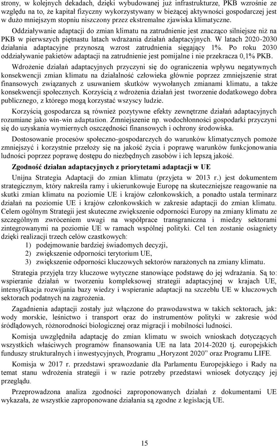 Oddziaływanie adaptacji do zmian klimatu na zatrudnienie jest znacząco silniejsze niż na PKB w pierwszych piętnastu latach wdrażania działań adaptacyjnych.