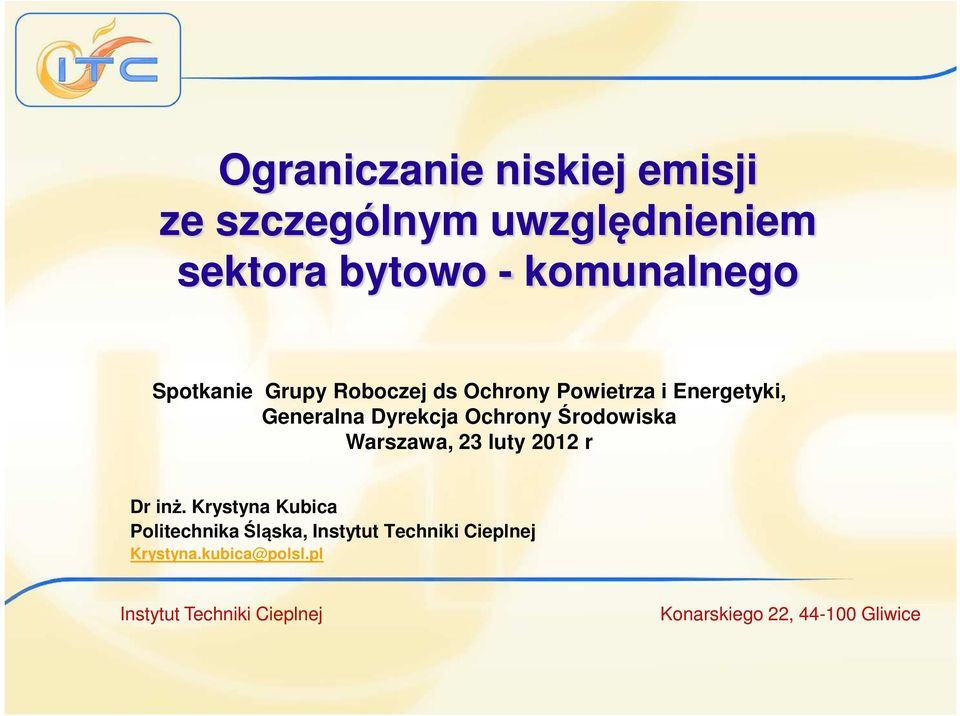 Środowiska Warszawa, 23 luty 2012 r Dr inż.