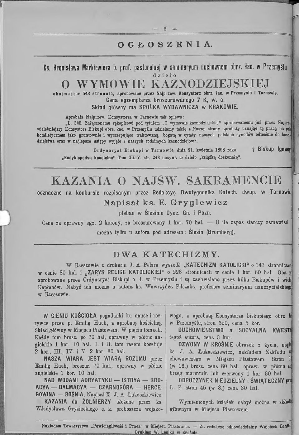 a. Skład główny ma SPODKA WYDAWNICZA w KRAKOWIE. Aprobata Najpizew. Konsystorza w Tarnowie tak opiewa: L. 825.