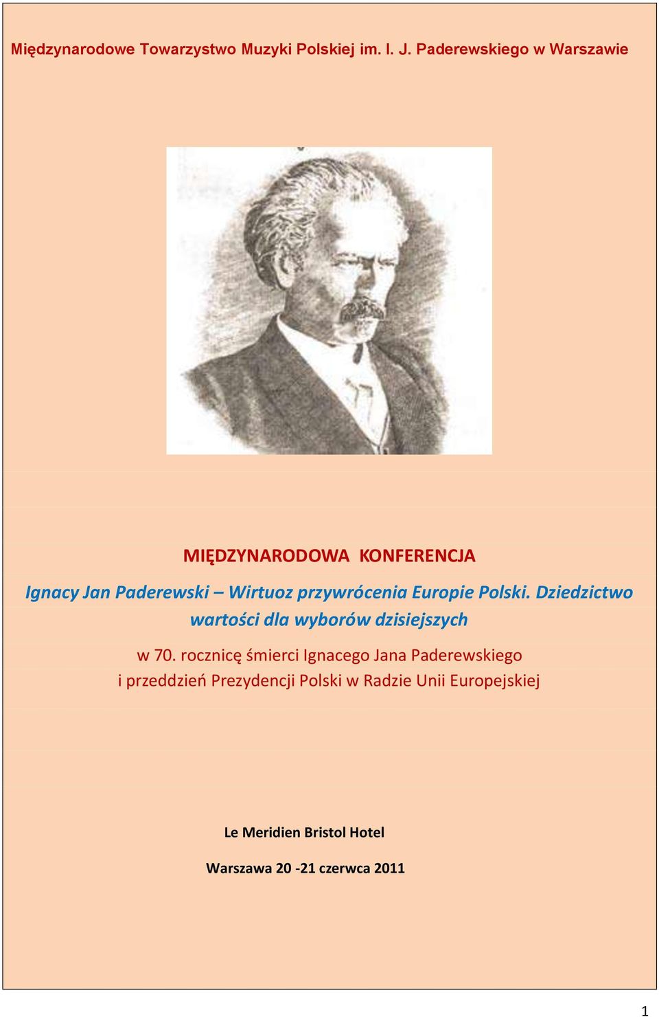 przywrócenia Europie Polski. Dziedzictwo wartości dla wyborów dzisiejszych w 70.