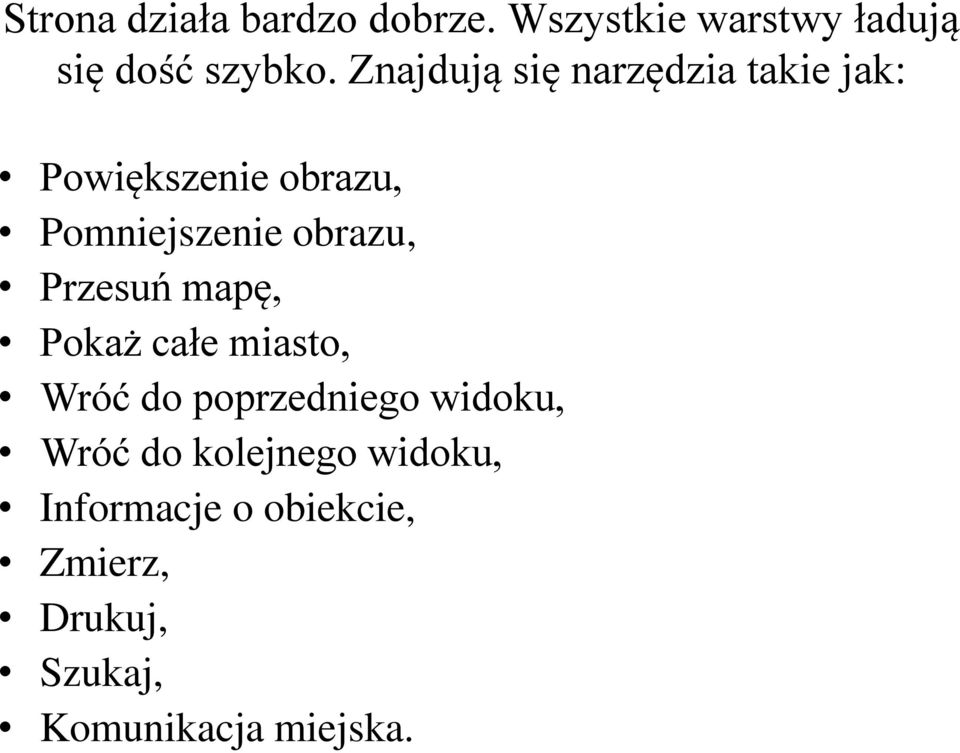 obrazu, Przesuń mapę, Pokaż całe miasto, Wróć do poprzedniego widoku, Wróć