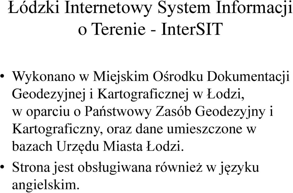 oparciu o Państwowy Zasób Geodezyjny i Kartograficzny, oraz dane