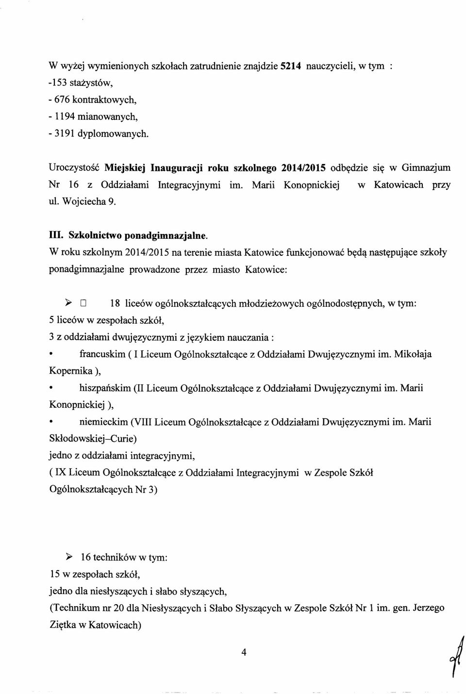 Marii Konopnickiej w Katowicach przy ul. Wojciecha 9. III. Szkolnictwo ponadgimnazjalne.