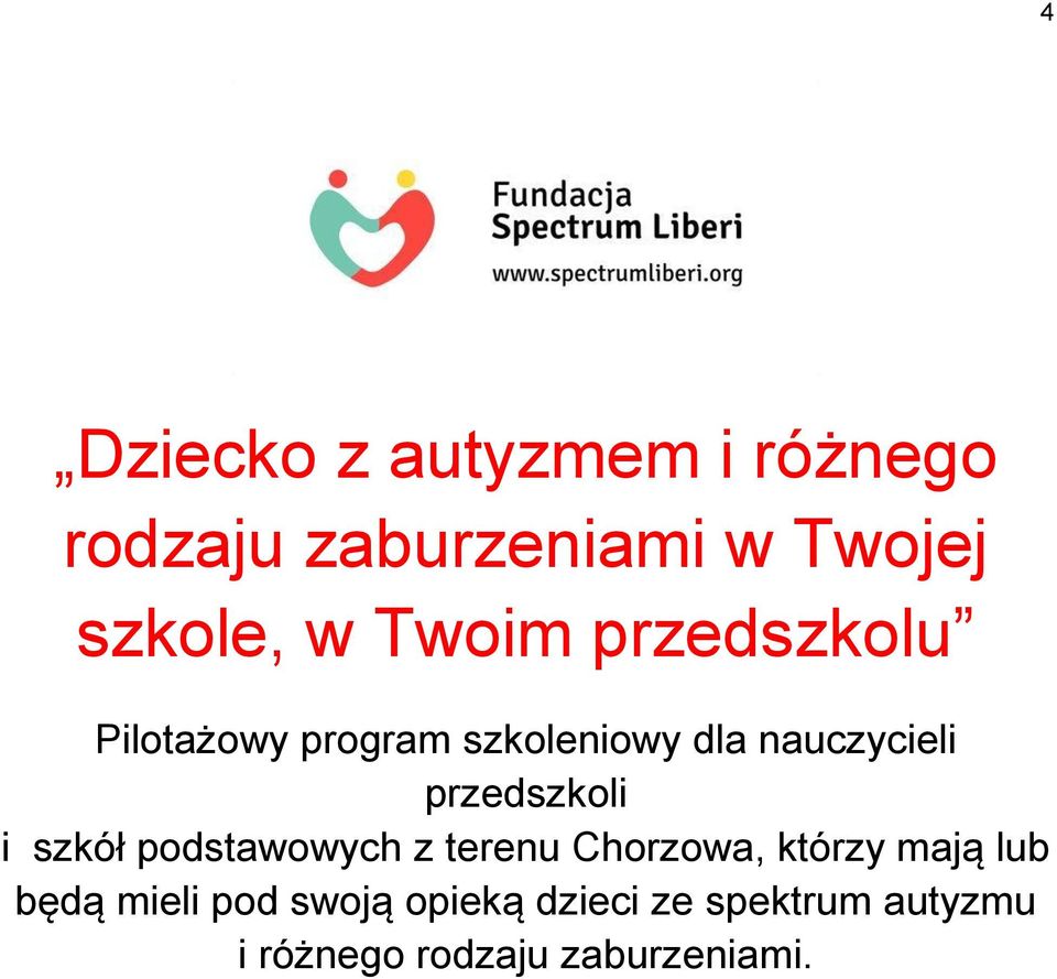 przedszkoli i szkół podstawowych z terenu Chorzowa, którzy mają lub będą