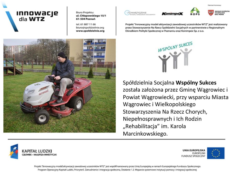 Wągrowiec i Wielkopolskiego Stowarzyszenia Na Rzecz Chorych,