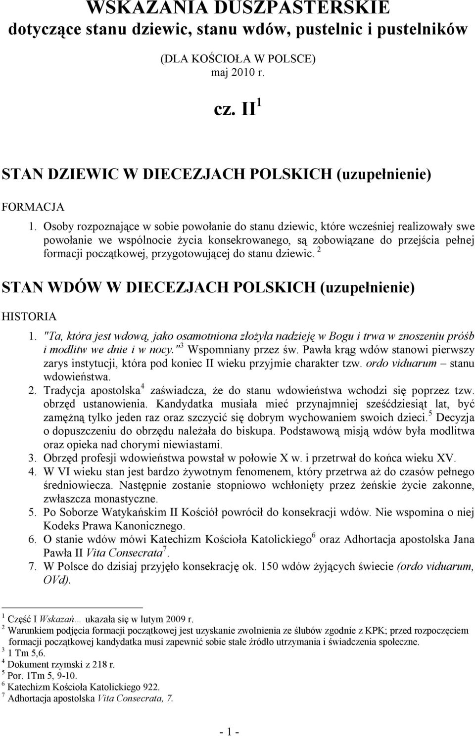 przygotowującej do stanu dziewic. 2 STAN WDÓW W DIECEZJACH POLSKICH (uzupełnienie) HISTORIA 1.