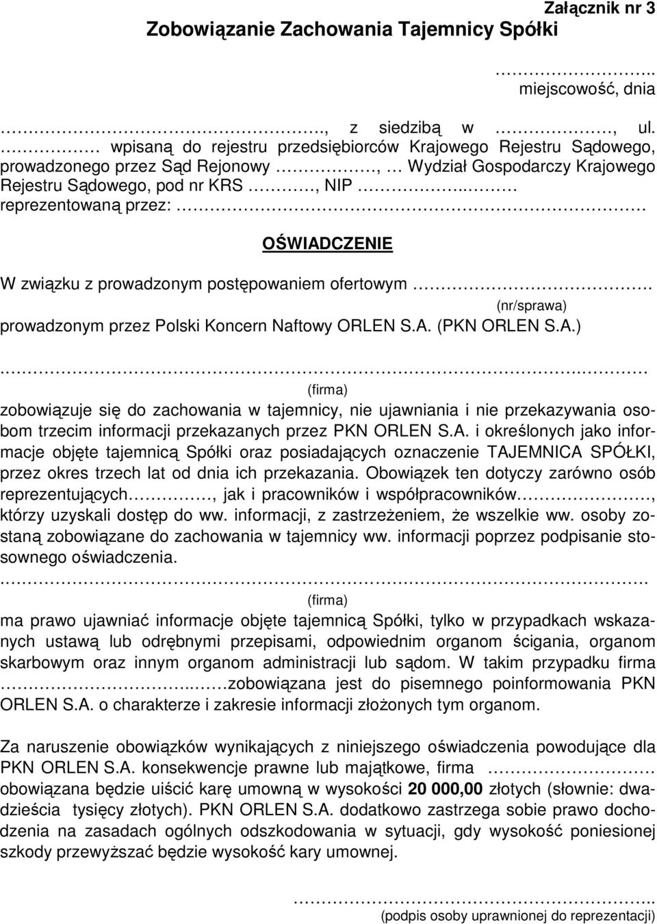 . reprezentowaną przez: OŚWIADCZENIE W związku z prowadzonym postępowaniem ofertowym. (nr/sprawa) 