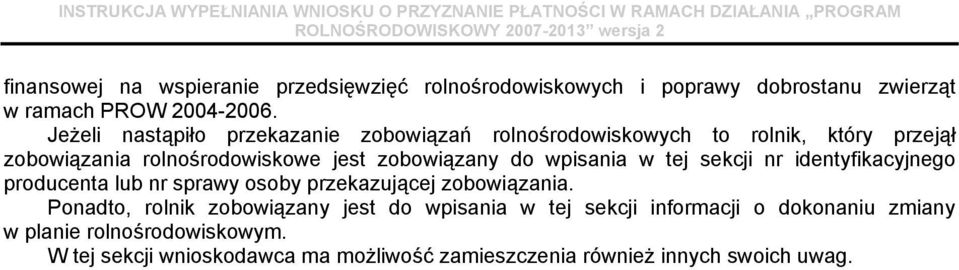 wpisania w tej sekcji nr identyfikacyjnego producenta lub nr sprawy osoby przekazującej zobowiązania.