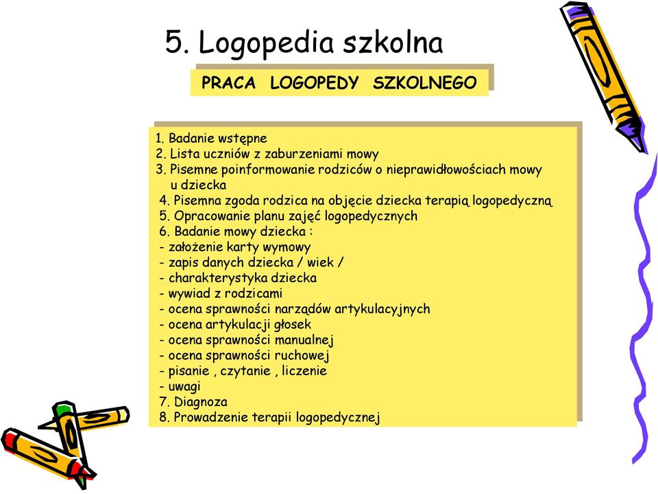 Opracowanie planu zajęć logopedycznych 6.