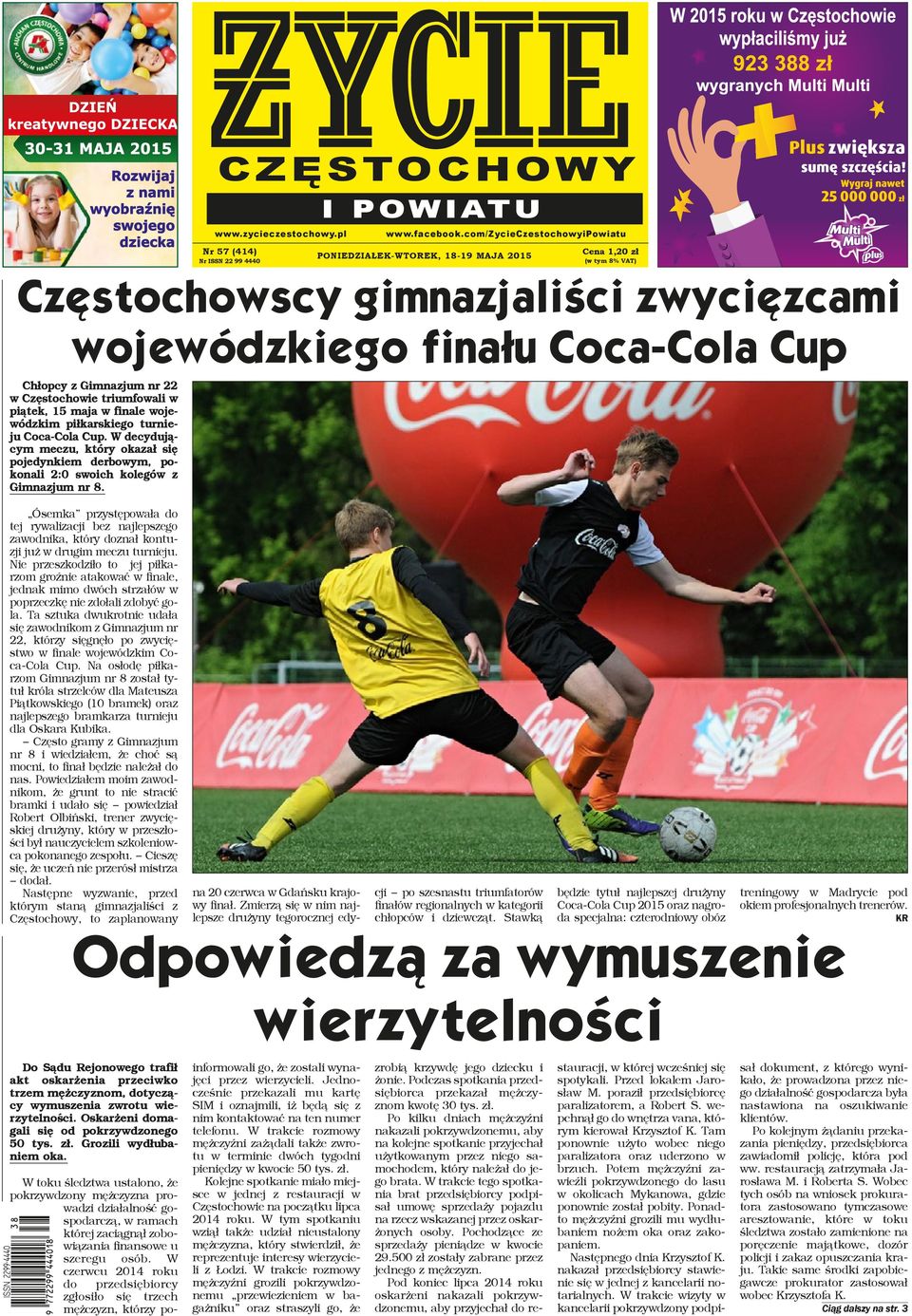 Częstochowie triumfowali w piątek, 15 maja w finale wojewódzkim piłkarskiego turnieju Coca-Cola Cup.