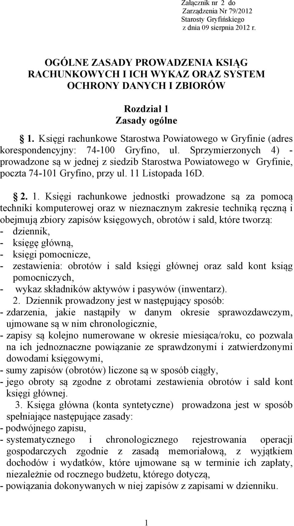 Księgi rachunkowe Starostwa Powiatowego w Gryfinie (adres korespondencyjny: 74-100 Gryfino, ul.