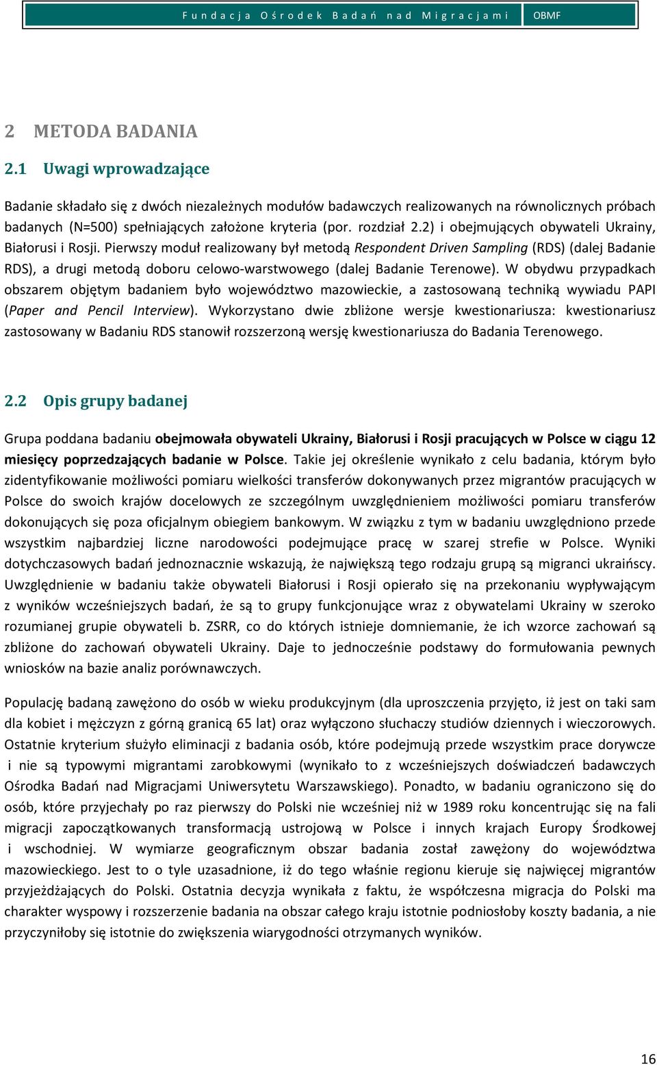 2) i obejmujących obywateli Ukrainy, Białorusi i Rosji.