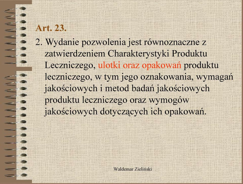 Charakterystyki Produktu Leczniczego, ulotki oraz opakowań produktu