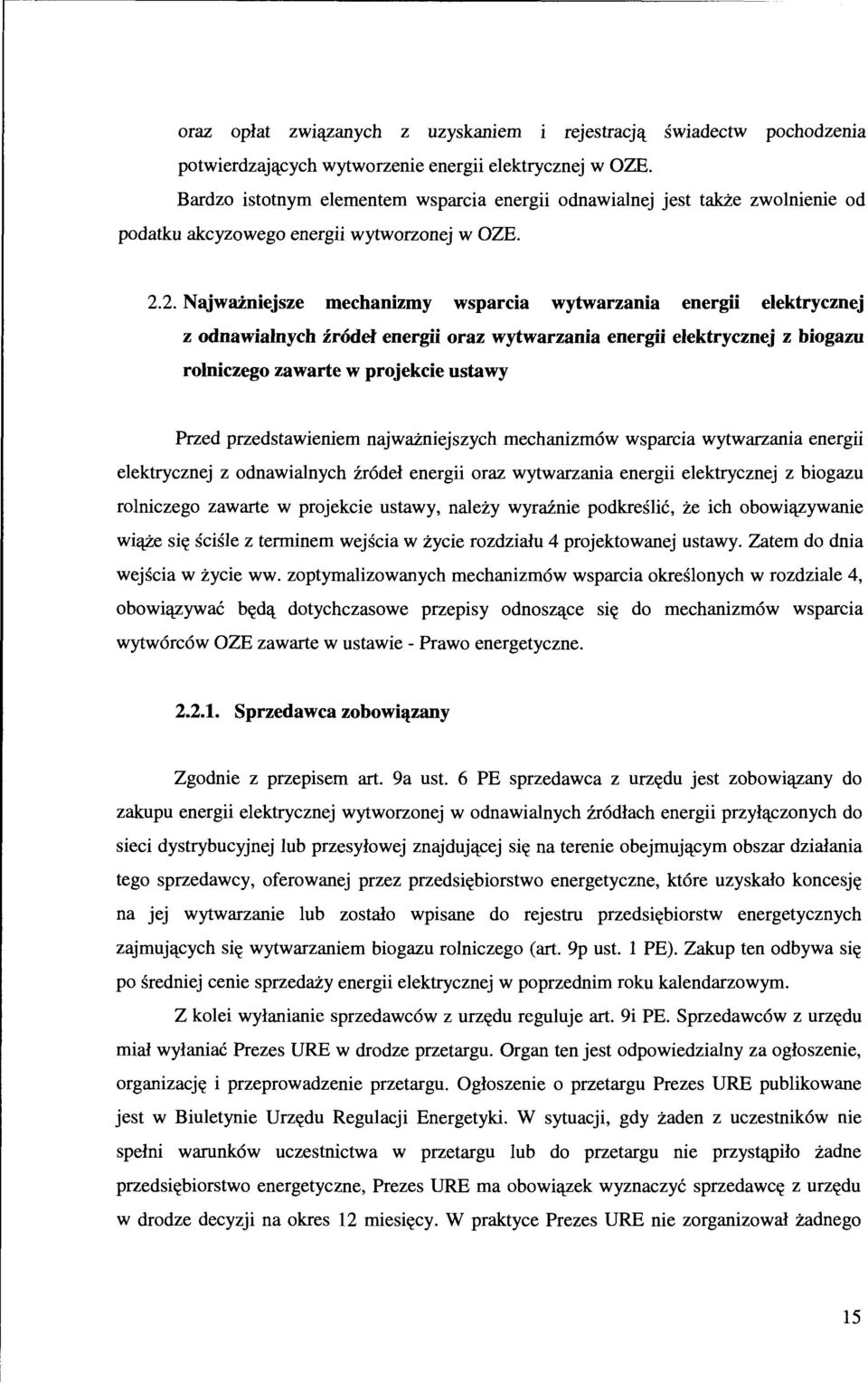 2. Najważniejsze mechanizmy wsparcia wytwarzania energii elektrycznej z odnawialnych źródeł energii oraz wytwarzania energii elektrycznej z biogazu rolniczego zawarte w projekcie ustawy Przed