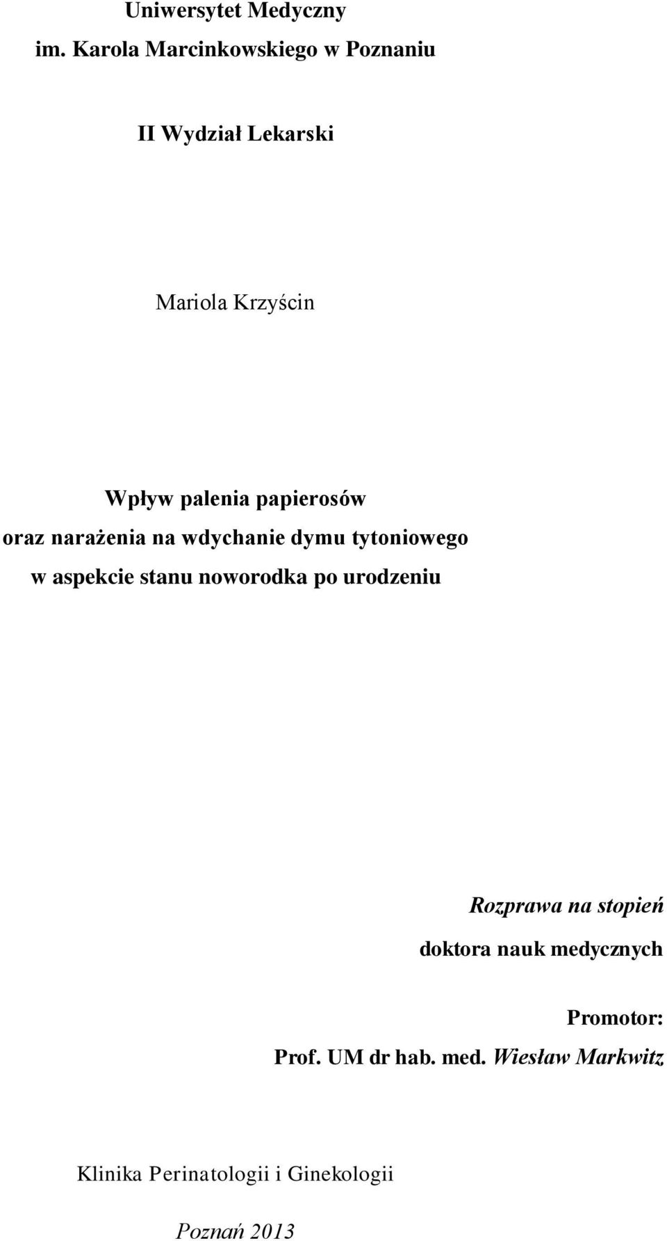 papierosów oraz narażenia na wdychanie dymu tytoniowego w aspekcie stanu noworodka po