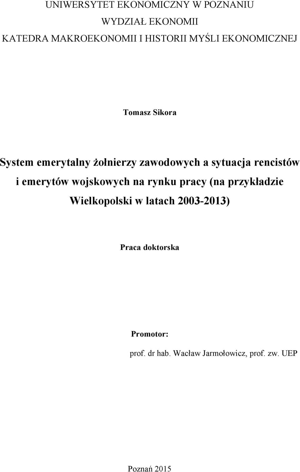 rencistów i emerytów wojskowych na rynku pracy (na przykładzie Wielkopolski w latach