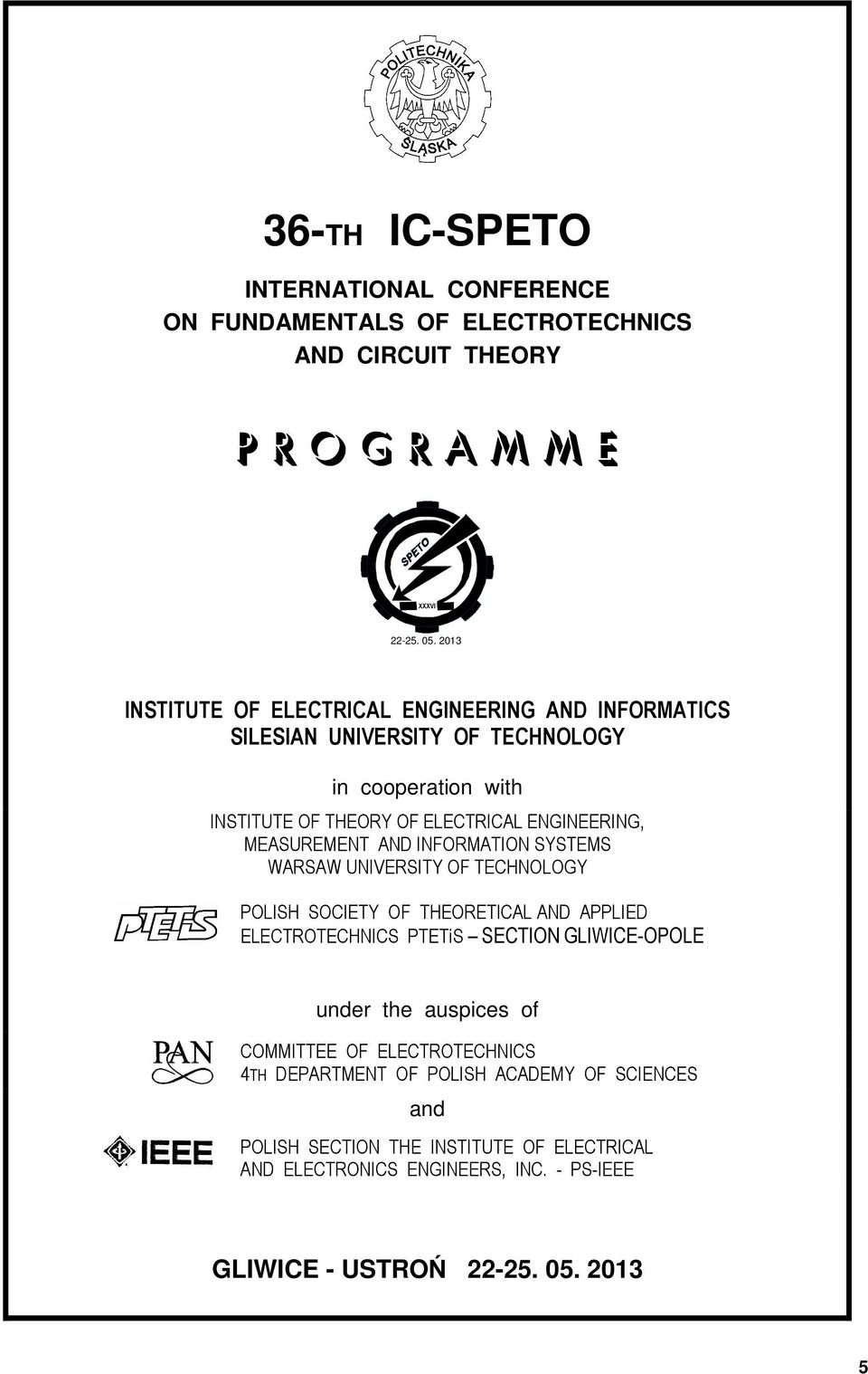 MEASUREMENT AND INFORMATION SYSTEMS WARSAW UNIVERSITY OF TECHNOLOGY OLISH SOCIETY OF THEORETICAL AND ALIED ELECTROTECHNICS TETiS SECTION GLIWICE-OOLE under the