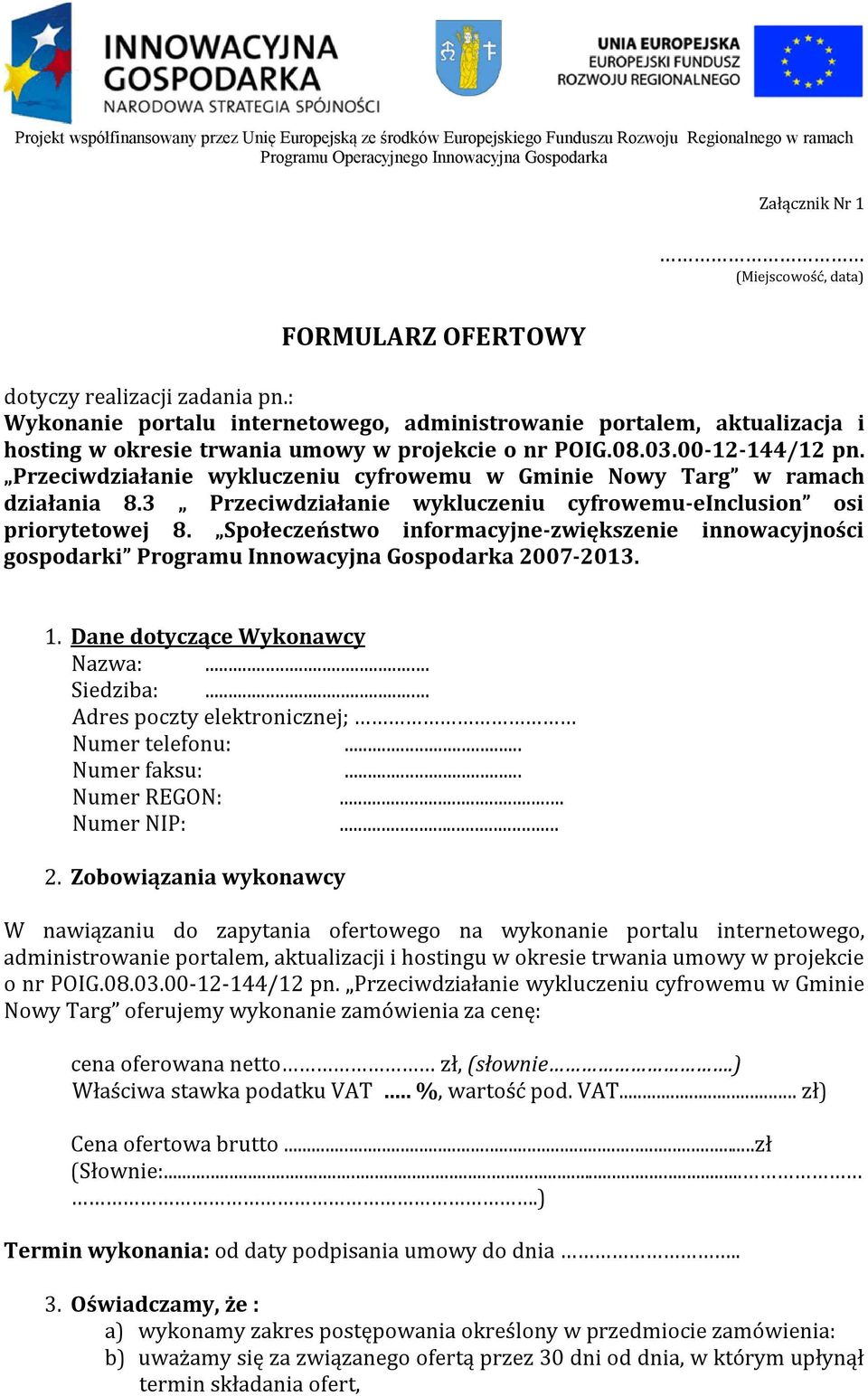 Przeciwdziałanie wykluczeniu cyfrowemu w Gminie Nowy Targ w ramach działania 8.3 Przeciwdziałanie wykluczeniu cyfrowemu-einclusion osi priorytetowej 8.