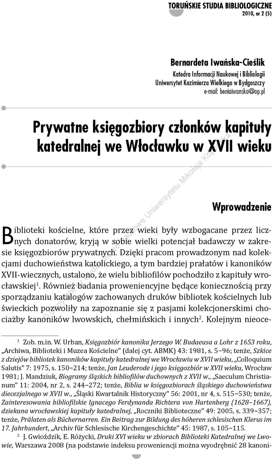 potencjał badawczy w zakresie księgozbiorów prywatnych.