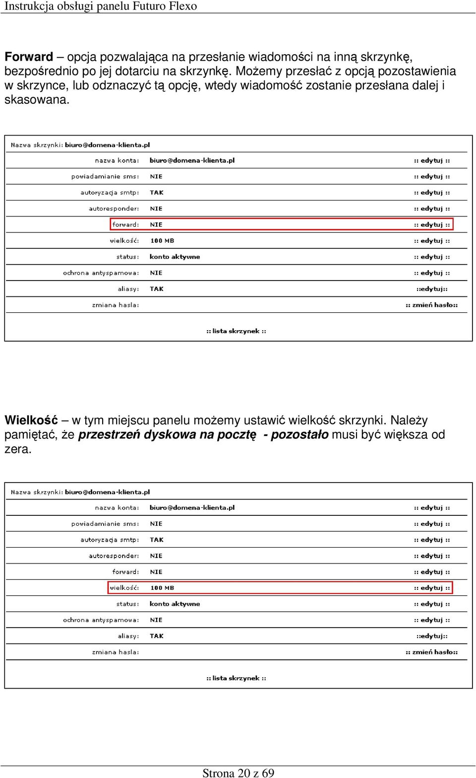 Możemy przesłać z opcją pozostawienia w skrzynce, lub odznaczyć tą opcję, wtedy wiadomość zostanie