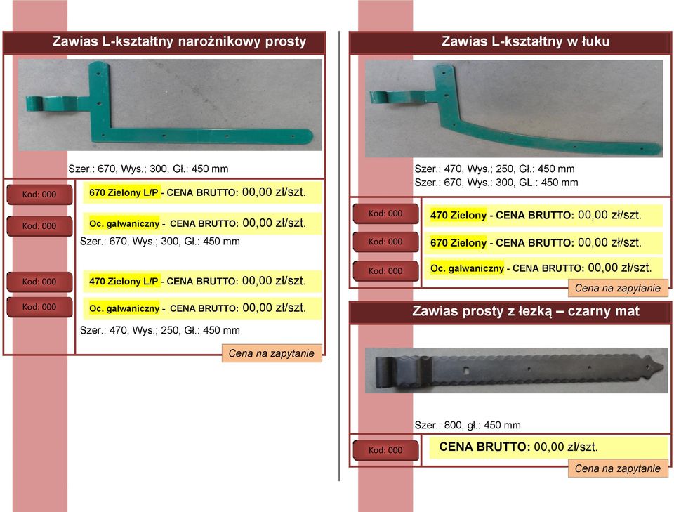 galwaniczny - Szer.: 670, Wys.; 300, Gł.: 450 mm 470 Zielony - 670 Zielony - 470 Zielony L/P - Oc.