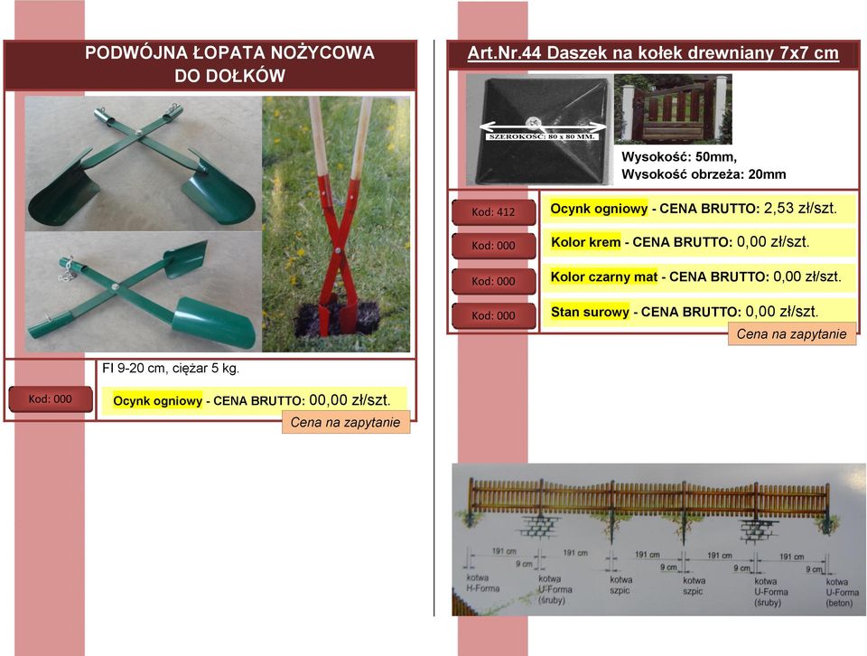 412 Ocynk ogniowy - CENA BRUTTO: 2,53 zł/szt.