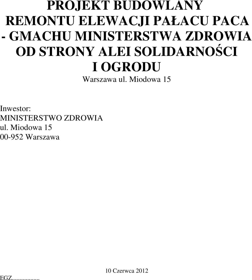 Miodowa 15 Inwestor: MINISTERSTWO ZDROWIA ul.
