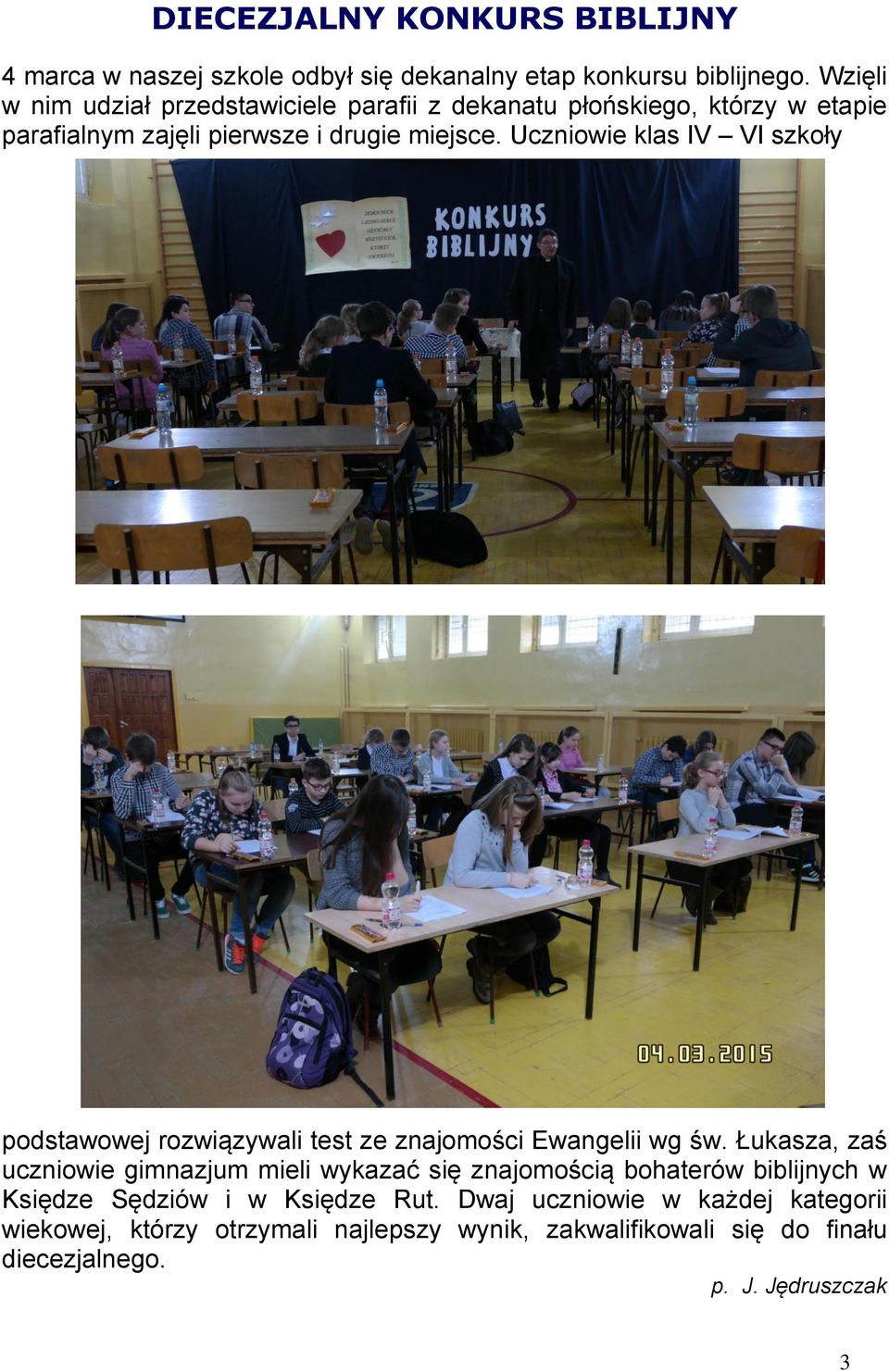 Ucniowie klas IV VI skoły podstawowej rowiąywali test e najomości Ewangelii wg św.