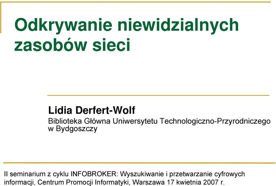 Bydgoszczy II seminarium z cyklu INFOBROKER: Wyszukiwanie i