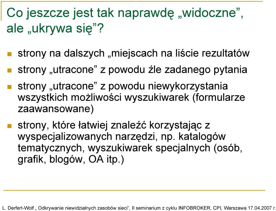 utracone z powodu niewykorzystania wszystkich możliwości wyszukiwarek (formularze zaawansowane)