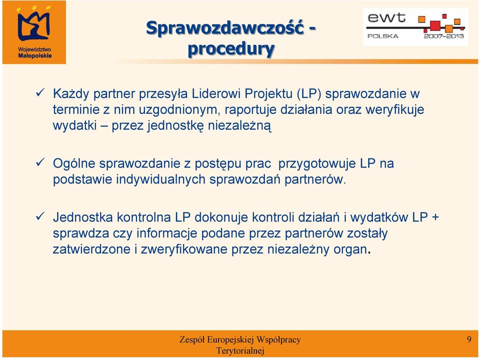 prac przygotowuje LP na podstawie indywidualnych sprawozdań partnerów.