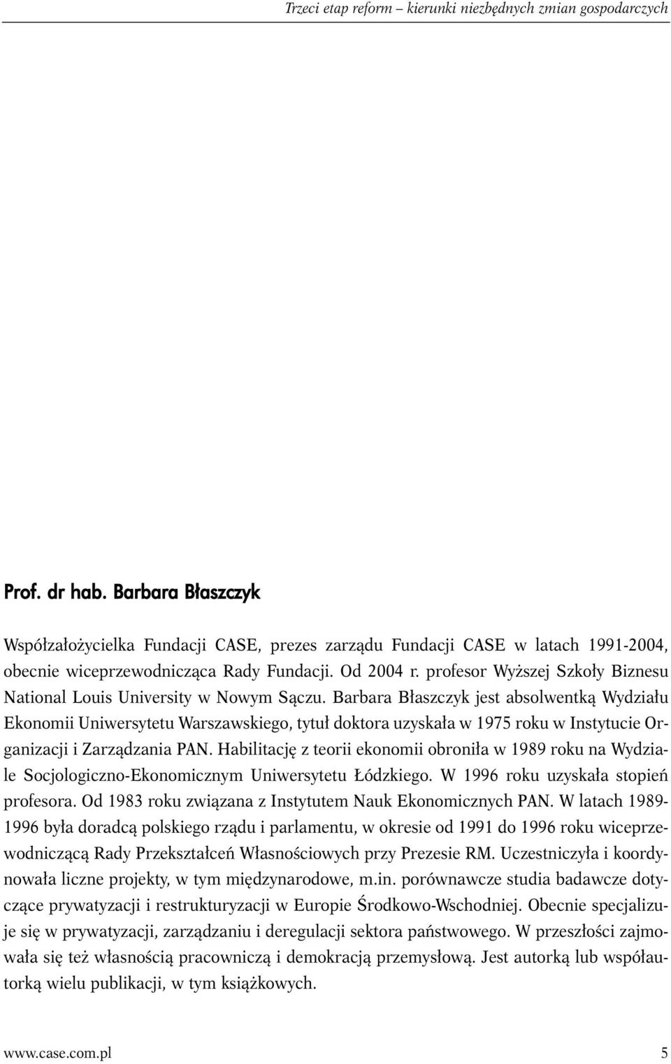 profesor Wyższej Szkoły Biznesu National Louis University w Nowym Sączu.