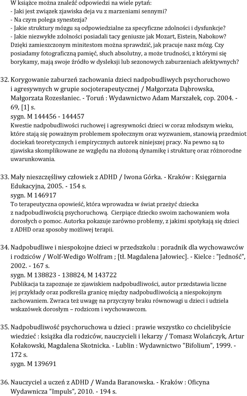 Dzięki zamieszczonym minitestom można sprawdzić, jak pracuje nasz mózg.