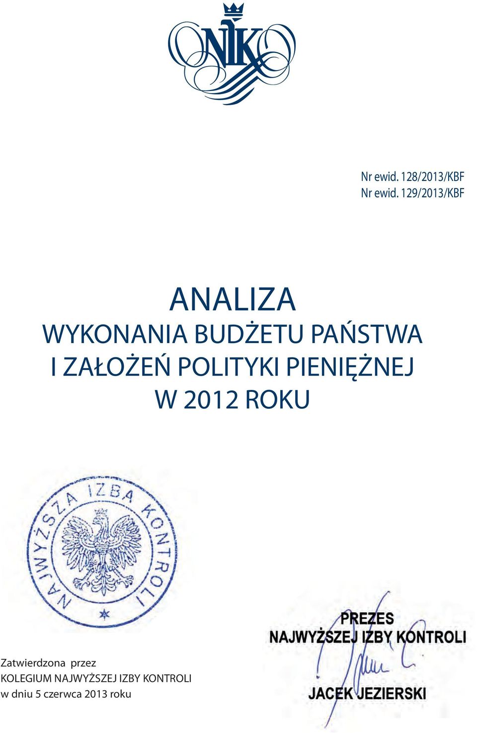 ZAŁOŻEŃ POLITYKI PIENIĘŻNEJ W 2012 ROKU