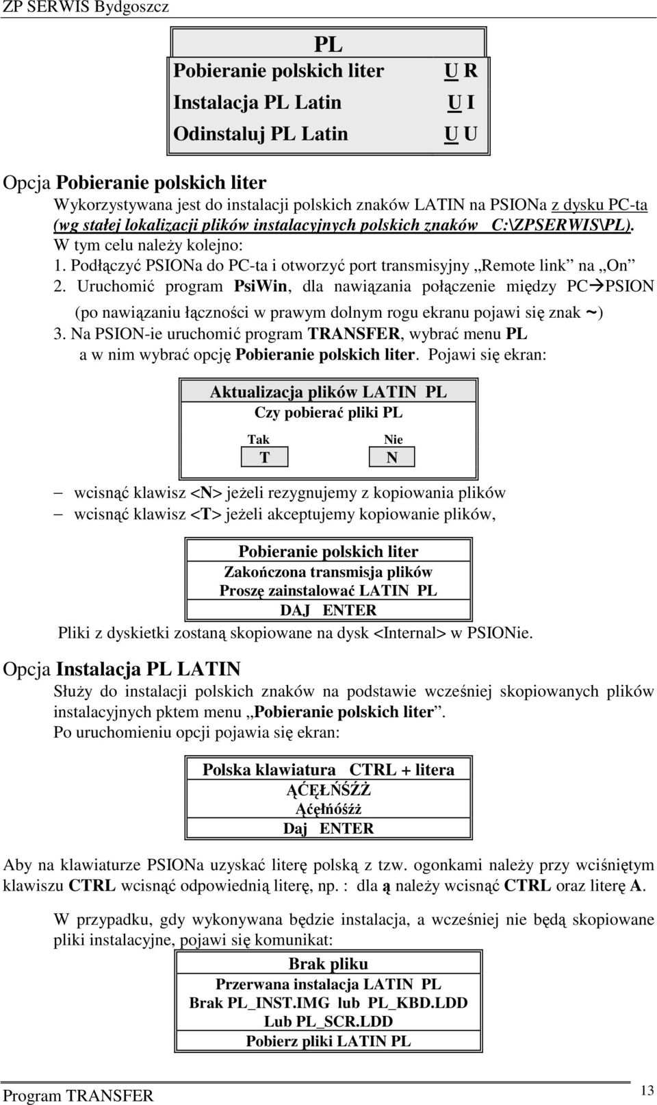 Uruchomić program PsiWin, dla nawiązania połączenie między PC PSION (po nawiązaniu łączności w prawym dolnym rogu ekranu pojawi się znak ~) 3.