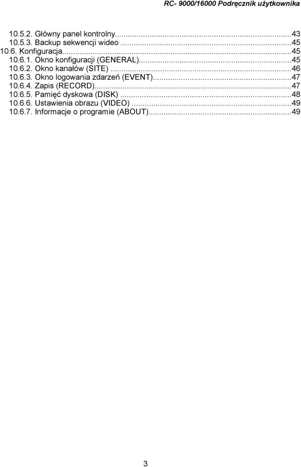 Okno logowania zdarzeń (EVENT)...47 10.6.4. Zapis (RECORD)...47 10.6.5.