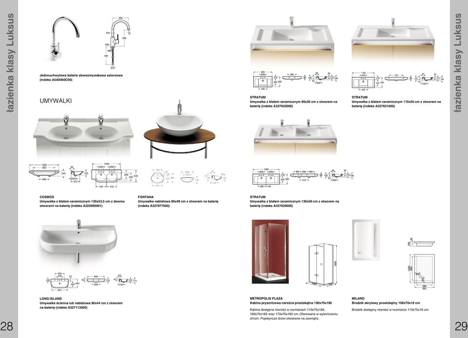 Fontana Umywalka nablatowa 60x48 cm z otworem na baterię (indeks A327877000) Stratum Umywalka z blatem ceramicznym 130x50 cm z otworem na baterię (indeks A327630000) Long Island Umywalka ścienna lub