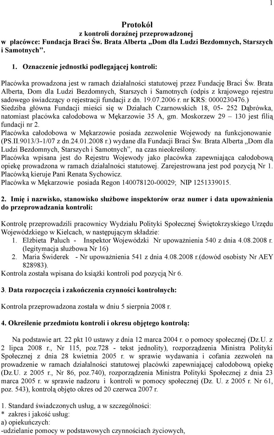 Brata Alberta, Dom dla Ludzi Bezdomnych, Starszych i Samotnych (odpis z krajowego rejestru sadowego świadczący o rejestracji fundacji z dn. 19.07.2006 r. nr KRS: 0000230476.