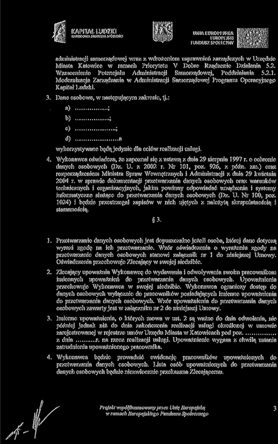 Wzmocnienie Potencjału Administracji Samorządowej, Poddziałania 5.2.1. Modernizacja Zarządzania w Administracji Samorządowej Programu Operacyjnego Kapitał Ludzki. 3.