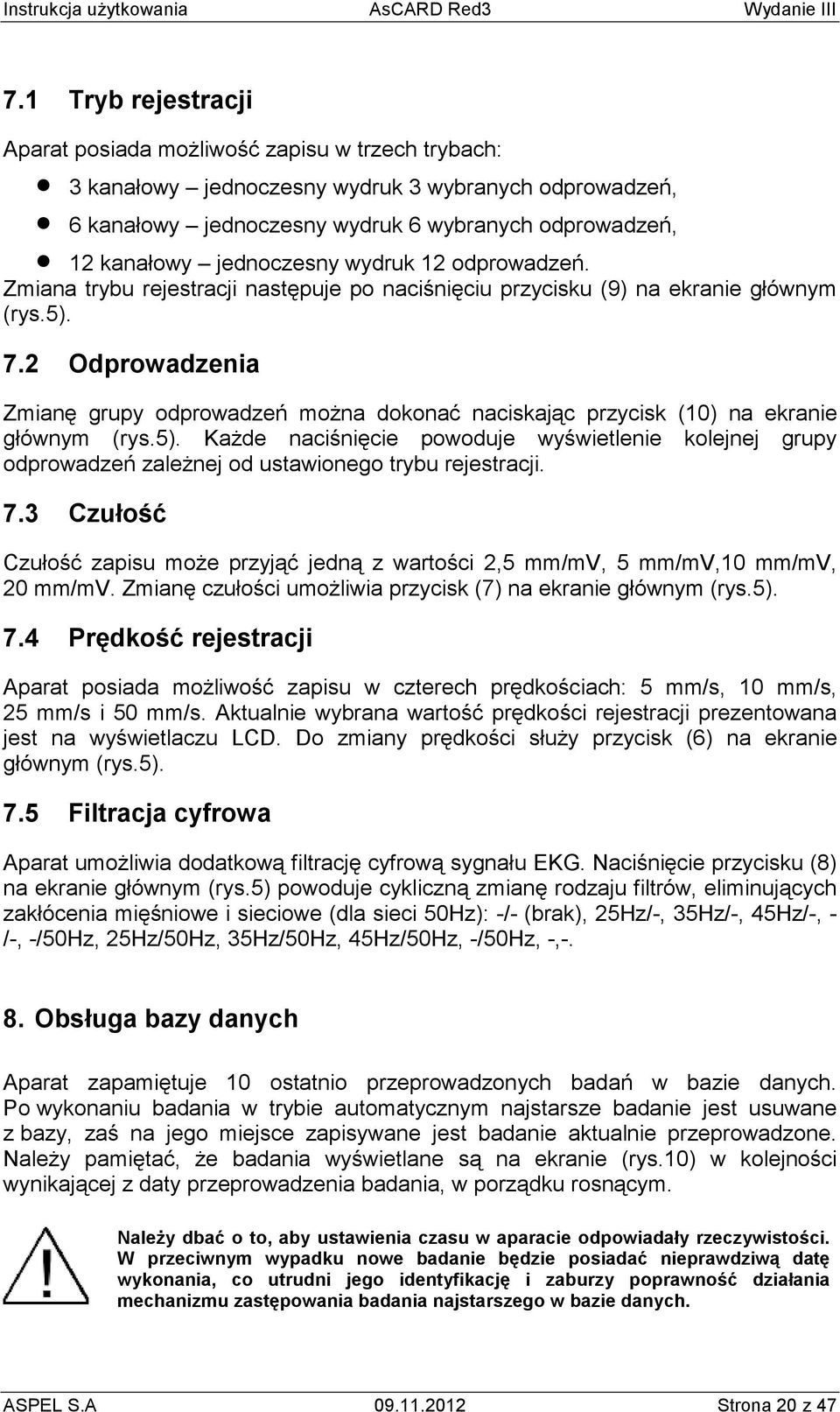 2 Odprowadzenia Zmianę grupy odprowadzeń moŝna dokonać naciskając przycisk (10) na ekranie głównym (rys.5).