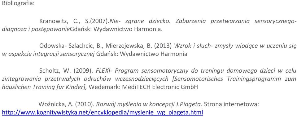 FLEXI- Program sensomotoryczny do treningu domowego dzieci w celu zintegrowania przetrwałych odruchów wczesnodziecięcych [Sensomotorisches Trainingsprogramm zum häuslichen