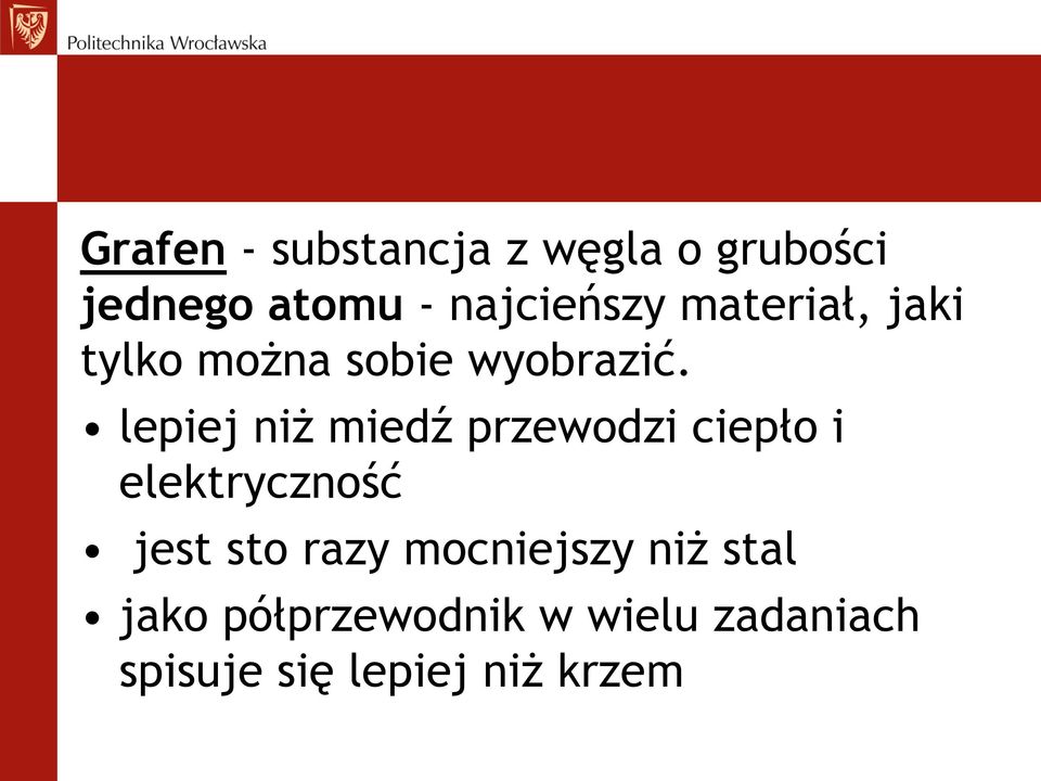 lepiej niż miedź przewodzi ciepło i elektryczność jest sto razy