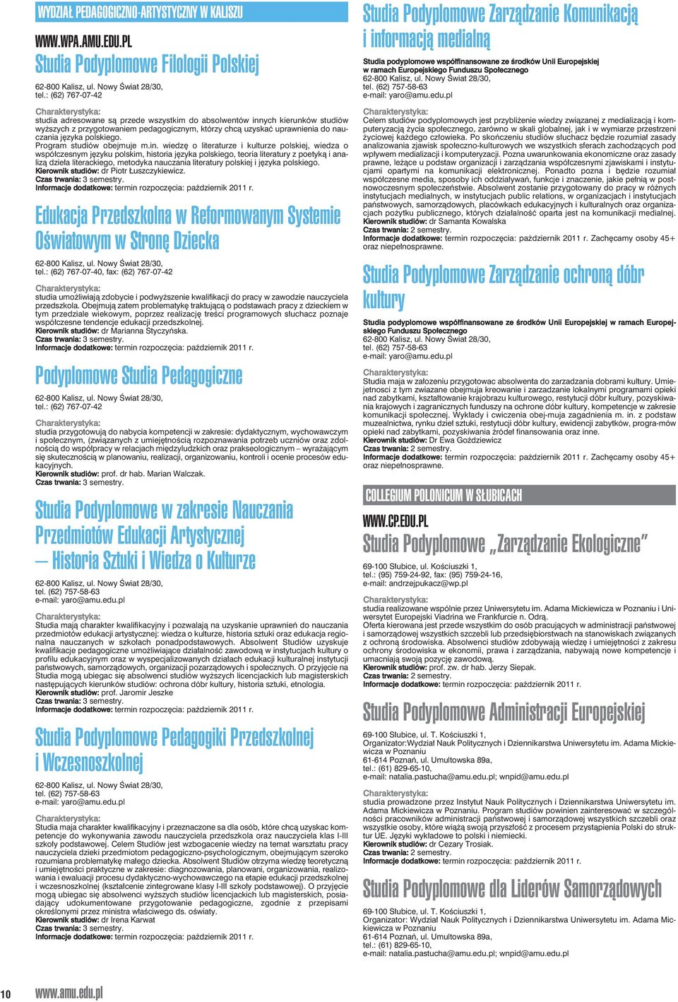 Program studiów obejmuje m.in.