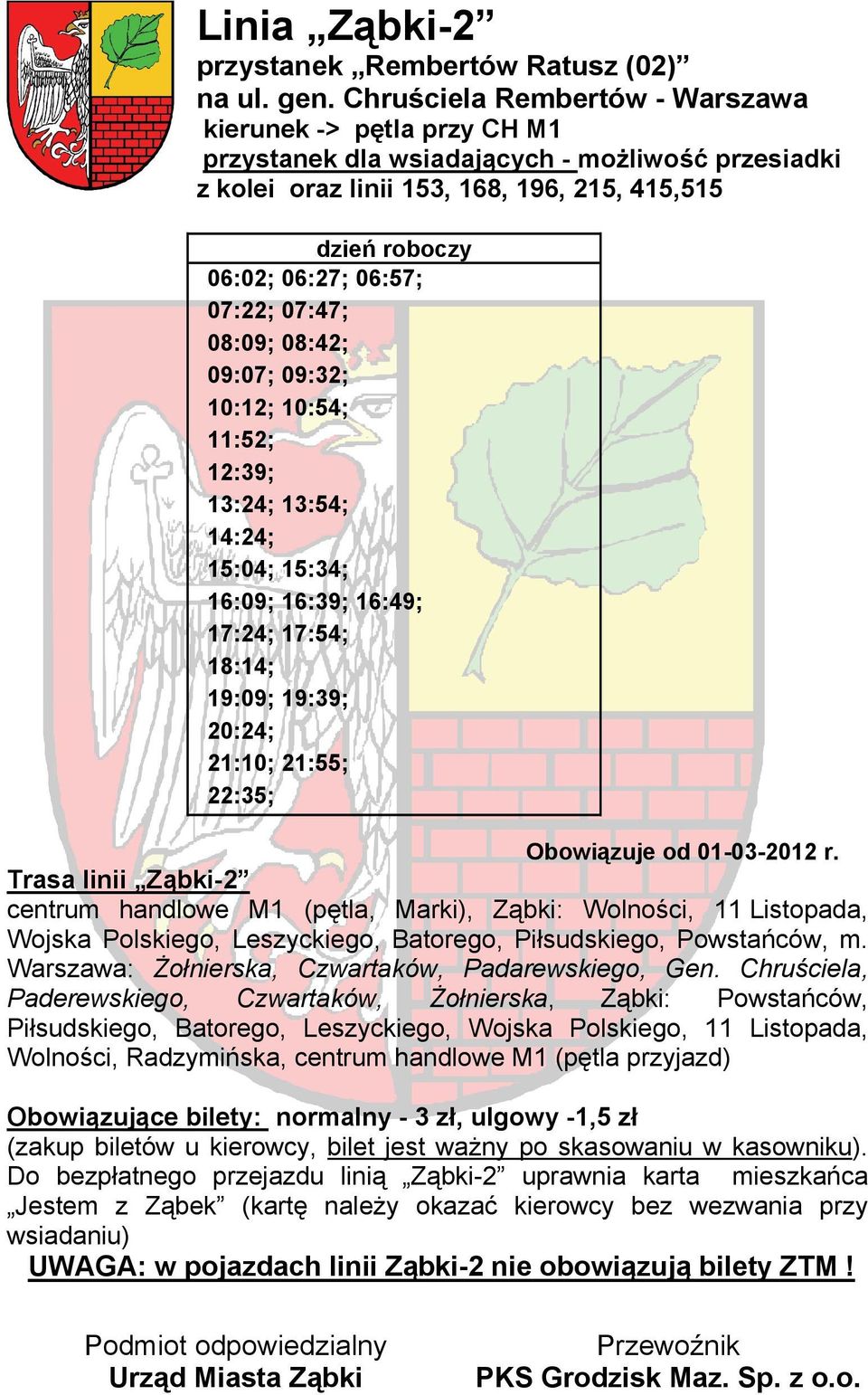 przesiadki z kolei oraz linii 153, 168, 196, 215, 415,515 06:02; 06:27; 06:57; 07:22; 07:47; 08:09;