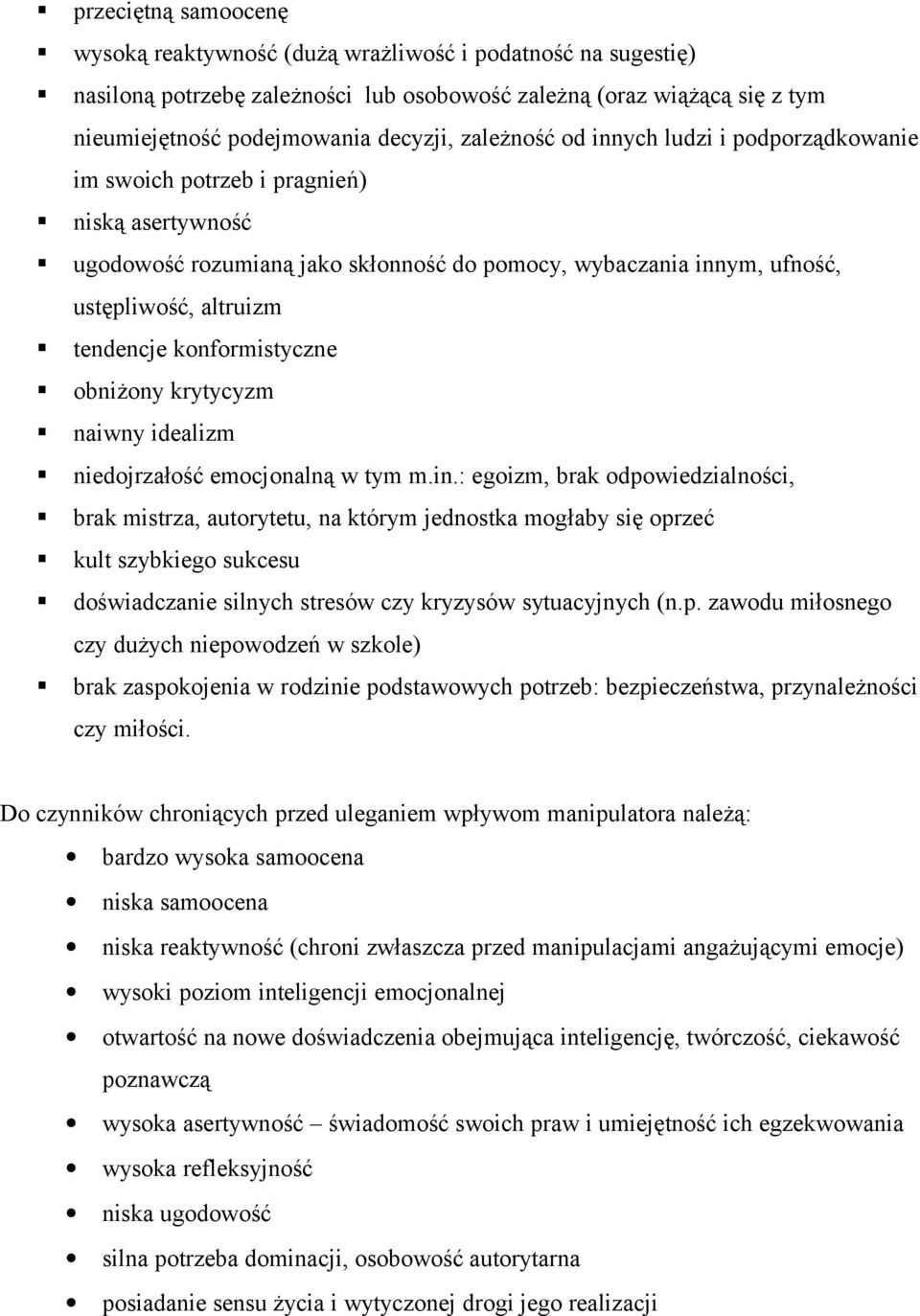 konformistyczne obniżony krytycyzm naiwny idealizm niedojrzałość emocjonalną w tym m.in.