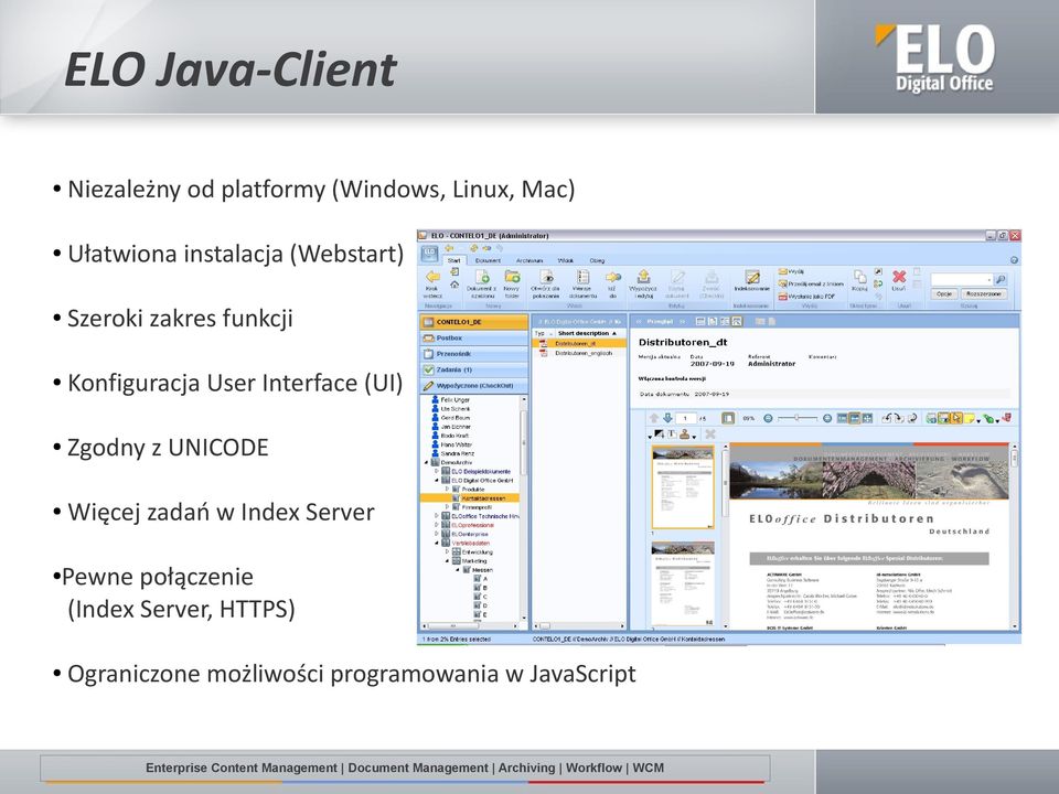 Interface (UI) Zgodny z UNICODE Więcej zadań w Index Server Pewne